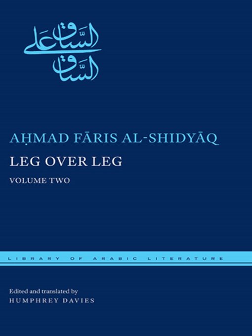 Title details for Leg over Leg by Aḥmad Fāris al-Shidyāq - Available